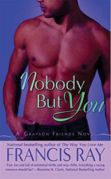 Nobody But You - Book #2 of the Grayson Friends