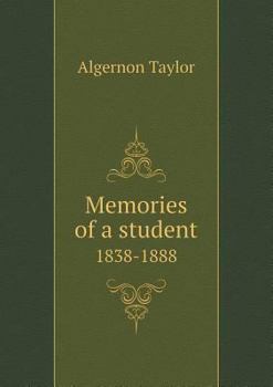 Paperback Memories of a Student 1838-1888 Book