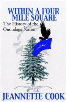 Hardcover Within a Four-Mile Square: The History of the Onondaga Nation Book