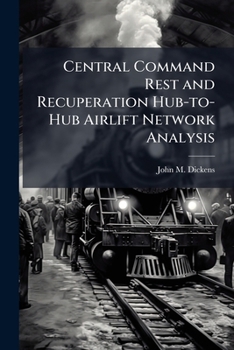Paperback Central Command Rest and Recuperation Hub-to-Hub Airlift Network Analysis Book