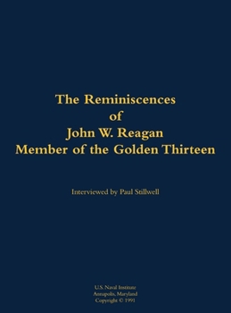 Reminiscences of John W. Reagan, Member of the Golden Thirteen
