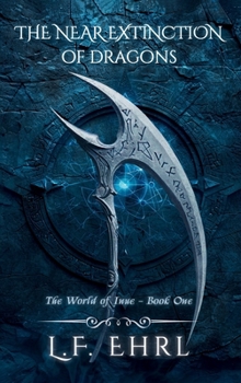 Hardcover The Near Extinction of Dragons: The World of Inue - Book One Book