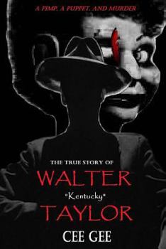 Paperback The True Story of Walter Kentucky Taylor Book