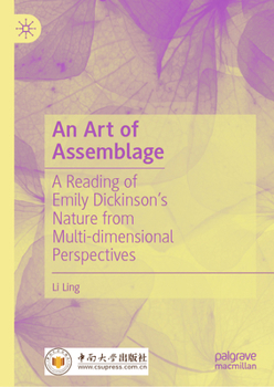 An Art of Assemblage: A Reading of Emily Dickinson's Nature from Multi-Dimensional Perspectives