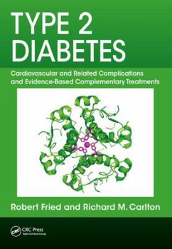 Paperback Type 2 Diabetes: Cardiovascular and Related Complications and Evidence-Based Complementary Treatments Book