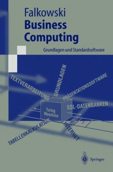 Paperback Business Computing: Grundlagen Und Standardsoftware [German] Book