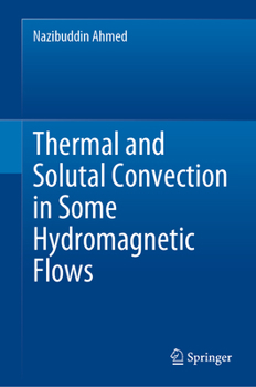 Hardcover Thermal and Solutal Convection in Some Hydromagnetic Flows Book