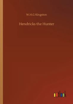 Hendricks the Hunter