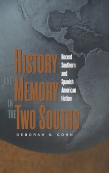 Paperback History and Memory in the Two Souths: Recent Southern and Spanish American Fiction Book