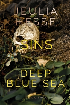 Sins in the Deep Blue Sea - Book #2 of the Deep Blue Sea