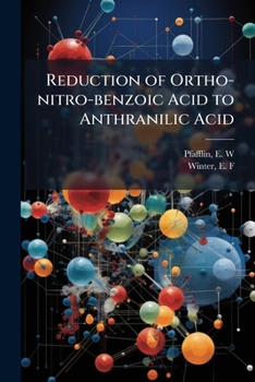 Paperback Reduction of Ortho-nitro-benzoic Acid to Anthranilic Acid Book