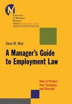 Hardcover A Manager's Guide to Employment Law: How to Protect Your Company and Yourself Book