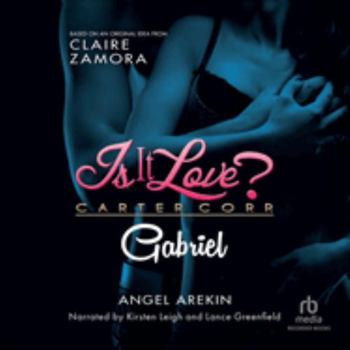 Is It Love? Carter Corp. Gabriel: Library Edition (Is It Love?, 1) - Book #1 of the Is it love? Carter Corp