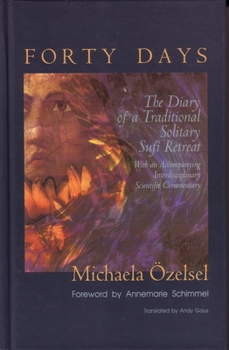 Paperback Forty Days: The Diary of a Traditional Solitary Sufi Retreat Book