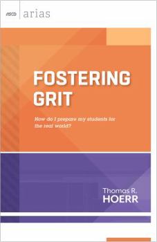 Paperback Fostering Grit: How Do I Prepare My Students for the Real World? Book