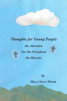 Paperback Thoughts for Young People: On Adoration, The Priesthood, and Miracles Book