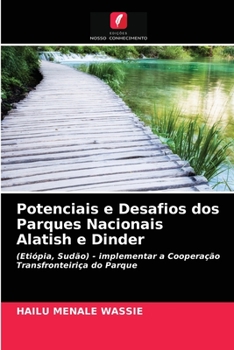 Paperback Potenciais e Desafios dos Parques Nacionais Alatish e Dinder [Portuguese] Book