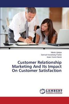 Paperback Customer Relationship Marketing And Its Impact On Customer Satisfaction Book