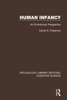 Hardcover Human Infancy: An Evolutionary Perspective Book