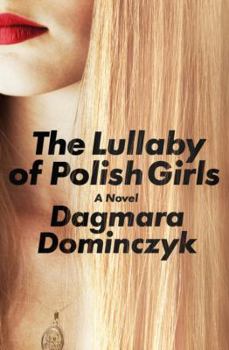 Hardcover The Lullaby of Polish Girls Book