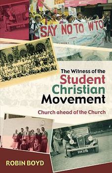 The Witness of the Student Christian Movement: Church Ahead of the Church