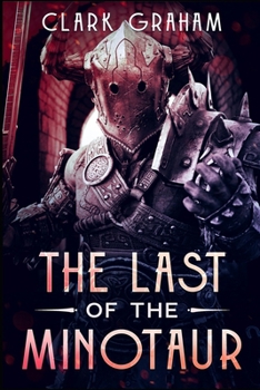 The Last of the Minotaur