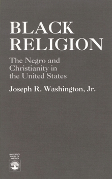 Paperback Black Religion: The Negro and Christianity in the United States Book