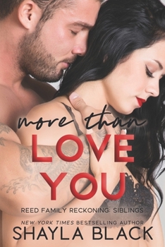 More Than Love You - Book #3 of the Reed Family Reckoning