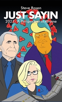 Hardcover Just Sayin: 2021: A Perspective in Rhyme Book