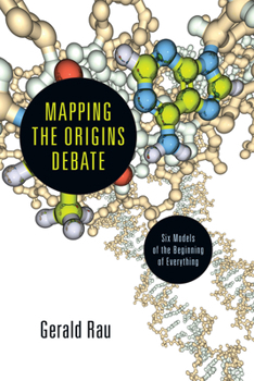 Paperback Mapping the Origins Debate: Six Models of the Beginning of Everything Book