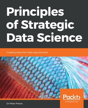 Paperback Principles of Strategic Data Science Book