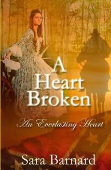 A Heart Broken - Book #2 of the An Everlasting Heart