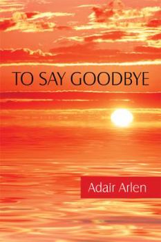 To Say Goodbye - Book #2 of the Paul Gregory Series