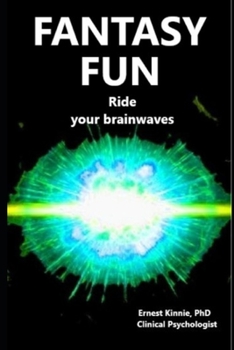 FANTASY FUN ride your brainwaves: ride upon the wind, and dance like a flame across the moutainside