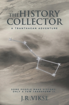 Paperback The History Collector: A Tranthaean Adventure Book