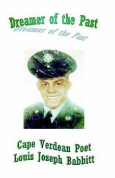 Paperback Dreamer Of The Past: Cape Verdean Poet Book
