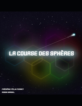 Paperback La Course des Sphères: Un jeu de société pour votre bibliothèque ! [French] Book