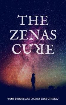 Paperback The Zenas Cure: Some demons are louder than others. Book