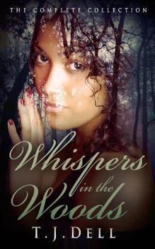 Whispers in the Woods: The Complete Collection - Book  of the Whispers in the Woods
