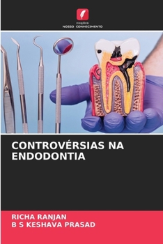 Controvérsias Na Endodontia (Portuguese Edition)
