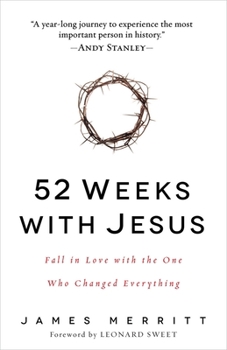 Paperback 52 Weeks with Jesus: Fall in Love with the One Who Changed Everything Book