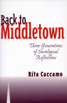 Paperback Back to Middletown: Three Generations of Sociological Reflections Book