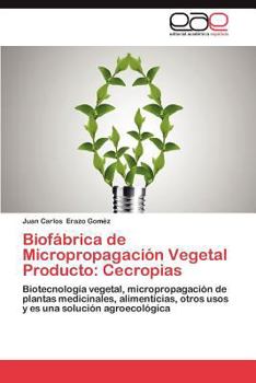 Paperback Biofabrica de Micropropagacion Vegetal Producto: Cecropias [Spanish] Book