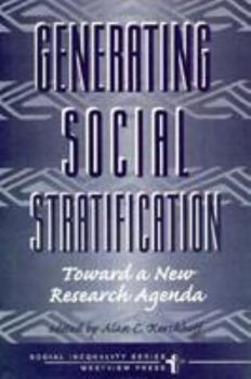 Hardcover Generating Social Stratification: Toward A New Research Agenda (WESTVIEW SERIES ON SOCIAL INEQUALITY) Book
