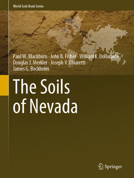 The Soils of Nevada - Book  of the World Soils Book Series