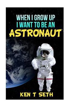 Paperback When I grow up I want to be an astronaut Book