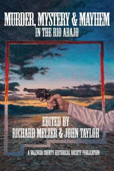 Paperback Murder, Mystery & Mayhem in the Rio Abajo Book