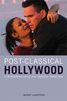 Hardcover Post-Classical Hollywood: Film Industry, Style and Ideology Since 1945 Book