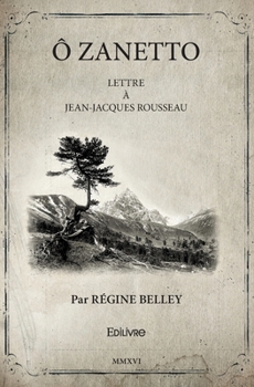 Paperback Ô Zanetto: Lettre a Jean-Jacques Rousseau [French] Book