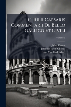 Paperback C. Julii Caesaris Commentarii De Bello Gallico Et Civili [Latin] Book